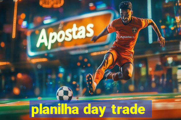 planilha day trade